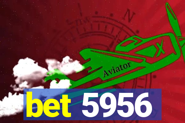 bet 5956